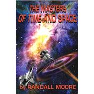 The Masters of Time and Space