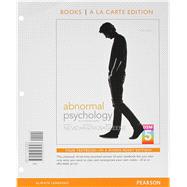 Abnormal Psychology in s Changing World, Books a la Carte Edition