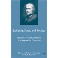 Religion, State, and Society Jefferson's Wall of Separation in Comparative Perspective
