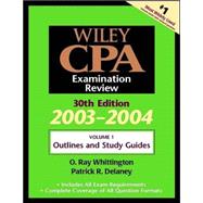 Wiley CPA Examination Review, 30th Edition, 2003-2004, Volume 1, Outlines and Study Guides , 30th Edition, 2003-2004