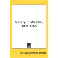 Slavery In Missouri, 1804-1865