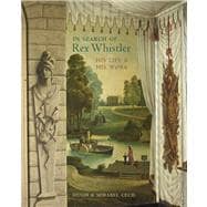 In Search of Rex Whistler His Life and His Work