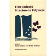 Flow-Induced Structure in Polymers
