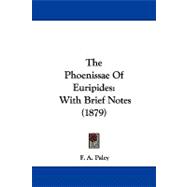 Phoenissae of Euripides : With Brief Notes (1879)