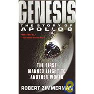 Genesis: The Story of Apollo 8 : the First Manned Flight to Another World