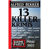 13 Killer-Krimis März 2022: Krimi Paket
