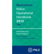 Blackstone's Police Operational Handbook 2012: Law