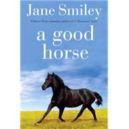 A Good Horse Book Two of the Horses of Oak Valley Ranch