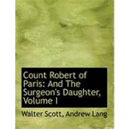 Count Robert of Paris : And the Surgeon's Daughter