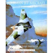 German Jet Aircraft : 1939-1945