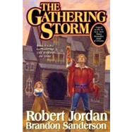 The Gathering Storm Book Twelve of the Wheel of Time