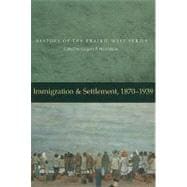 Immigration and Settlement, 1870-1939