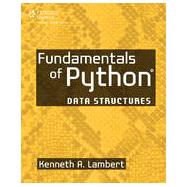 Fundamentals of Python: Data Structures, 1st Edition
