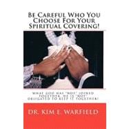 Be Careful Who You Choose for Your Spiritual Covering