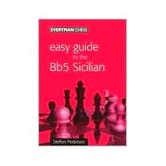 Easy Guide to the Bb5 Sicilian