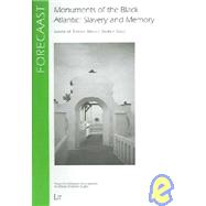 Monuments Of The Black Atlantic