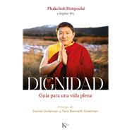 Dignidad / Dignity Guía para una vida plena / Guide to a Plentiful Life