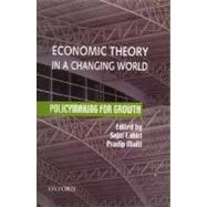 Economic Theory in a Changing World Policymaking for Growth