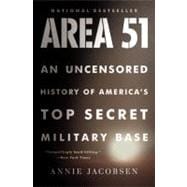 Area 51 An Uncensored History of America's Top Secret Military Base