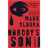 Nobody's Son A Memoir