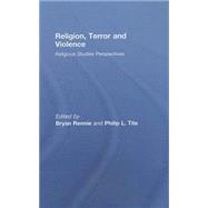 Religion, Terror and Violence: Religious Studies Perspectives