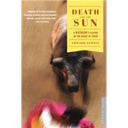 Death and the Sun : A Matador's Season in the Heart of Spain