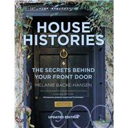 House Histories The Secrets Behind Your Front Door