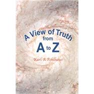 A View of Truth from A to Z