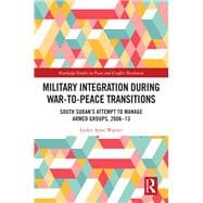 Military Integration during War-to-Peace Transitions