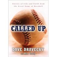 Called Up : Stories of Life and Faith from the Great Game of Baseball