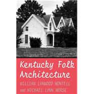 Kentucky Folk Architecture