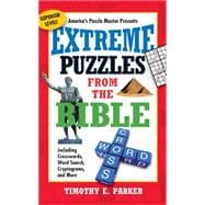 Extreme Puzzles from the Bible Including Crosswords, Word Search, Cryptograms, and More