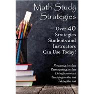Math Study Strategies 40 Strategies You Can Use Today!