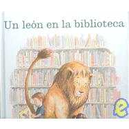 Un Leon En La Biblioteca/ Library Lion