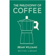 The Philosophy of Coffee