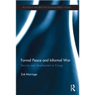 Formal Peace and Informal War: Security and Development in Congo