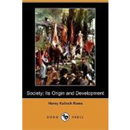 Society : Its Origin and Development