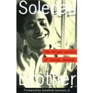 Soledad Brother The Prison Letters of George Jackson