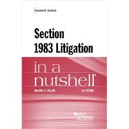 Section 1983 Litigation in a Nutshell