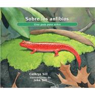 Sobre los anfibios Una guía para niños