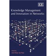 Knowledge Management and Innovation in Networks