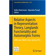 Relative Aspects in Representation Theory, Langlands Functoriality and Automorphic Forms