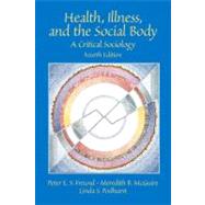 Health, Illness, and the Social Body : A Critical Sociology
