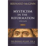 Mysticism in the Reformation (1500-1650)
