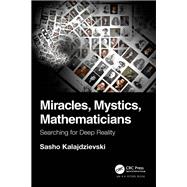 Miracles, Mystics, Mathematicians