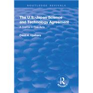 The U.S.-Japan Science and Technology Agreement: A Drama in Five Acts: A Drama in Five Acts