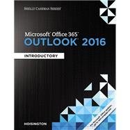 Shelly Cashman Series Microsoft Office 365 & Outlook 2016