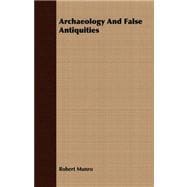 Archaeology and False Antiquities,9781409782308