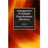 Management of Multiple Drug-Resistant Infections