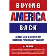 Buying America Back A Real Deal Blueprint for Restoring American Prosperity